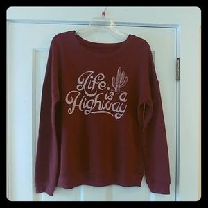 NWOT Lyric Culture Life is a Highway Sweatshirt